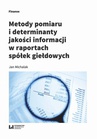 ebook Metody pomiaru i determinant jakości informacji w raportach spółek giełdowych - Jan Michalak