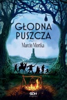 ebook Głodna Puszcza - Marcin Mortka