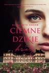 ebook Ciemne dzikie kwiaty - Elizabeth Cooke