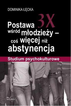 ebook Postawa 3X wśród młodzieży - coś więcej niż abstynencja