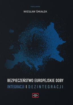 ebook Bezpieczeństwo europejskie doby integracji i dezintegracji