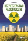 ebook Bezpieczeństwo radiologiczne - Krzysztof Król