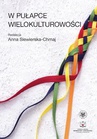 ebook W pułapce wielokulturowości - Anna Siewierska-Chmaj