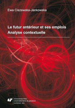 ebook Le futur antérieur et ses emplois. Analyse contextuelle