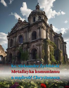 ebook Metafizyka komunizmu a mądrość Chrystusowa