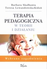 ebook Terapia pedagogiczna w teorii i działaniu - Barbara Skałbania,Teresa Lewandowska-Kidoń