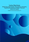 ebook Wokół Ojczystego Języka: Komunikacja Werbalna, Współczesna Literatura Polska i Wartości Kulturowe Języka - Luiza Harrison