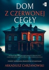 ebook Dom z czerwonej cegły - Arkadiusz Chrzanowski