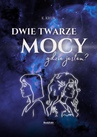 ebook Dwie twarze mocy -  K.KRUK