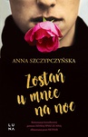 ebook Zostań u mnie na noc - A. Szczypczyńska