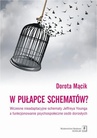 ebook W pułapce schematów? Wczesne nieadaptacyjne schematy Jeffreya Younga a funkcjonowanie psychospołeczne osób dorosłych - Dorota Mącik