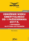 ebook Obniżenie wieku emerytalnego od 1 października 2017 - Maria Gałecka