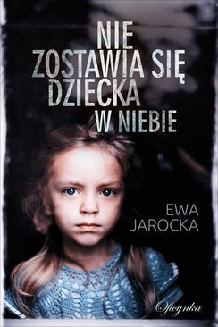 ebook Nie zostawia się dziecka w niebie