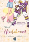 ebook Niedobrani - Katarzyna Muszyńska