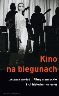 ebook Kino na biegunach. Filmy niemieckie i ich historie (1949-1991)