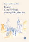 ebook Portrety z Krakowskiego, nie wszystkie prawdziwe - Joanna Gocłowska-Bolek