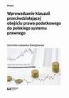 ebook Wprowadzanie klauzuli przeciwdziałającej obejściu prawa podatkowego do polskiego systemu prawnego - Dominika Łukawska-Białogłowska