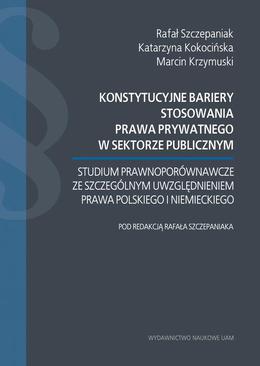 ebook Konstytucyjne bariery stosowania prawa prywatnego w sektorze publicznym.