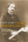 ebook Wokół muzyki Feliksa Nowowiejskiego - 