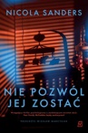 ebook Nie pozwól jej zostać - Nicola Sanders