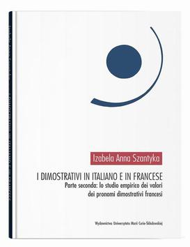 ebook I dimostrativi in italiano e in francese. Parte seconda: lo studio empirico dei valori dei pronomi dimostrativi francesi