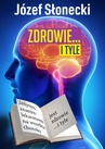 ebook Zdrowie... i tyle - Józef Słonecki