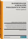 ebook Raportowanie schematów podatkowych (MDR) - Dominik Gajewski,Aleksander Werner,Piotr Karwat,Jacek Leńczuk,Aleksandra Rutkowska,Agnieszka Tałasiewicz,Roman Wiatrowski,Michał Goj,Marcin Lachowicz,Jadwiga Glumińska-Pawlic,Dominik J. Gajewski,Mikołaj Kondej,Monika Laskowska,Maciej Kurasz,Alina Barkowa,Aleksander Brzozowski,Anna Derdak,Dorota Jakubowska,Katarzyna Kimla-Walenda,Konrad Kurpiewski,Filip Majdowski,Maciej Przychodzeń,Justyna Skwirowska,Magdalena Zalech,Wojciech Niedźwiedzki