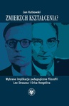 ebook Zmierzch kształcenia? Wybrane implikacje pedagogiczne filozofii Leo Straussa i Erica Voegelina - Jan Rutkowski