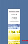 ebook Syntezy i niuanse. Studia i szkice z filozofii rosyjskiej - Janusz Dobieszewski