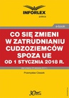 ebook Co się zmieni w zatrudnianiu cudzoziemców spoza UE od 1 stycznia 2018 r. - Przemysław Ciszek