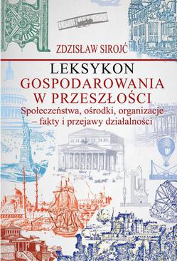 ebook Leksykon gospodarowania w przeszłości. Społeczeństwa, ośrodki, organizacje - fakty i przejawy działalności