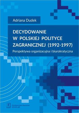 ebook Decydowanie w polskiej polityce zagranicznej (1992-1997)