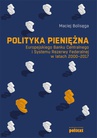 ebook Polityka pieniężna Europejskiego Banku Centralnego i Systemu Rezerwy Federalnej w latach 2000-2017 - Maciej Bolisęga