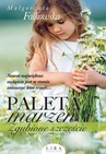 ebook Paleta marzeń. Zgubione szczęście - Małgorzata Falkowska