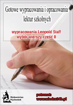 ebook Wypracowania - Leopold Staff „Wybór wierszy - Część II”