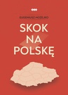 ebook Skok na Polskę - Eugeniusz Możejko