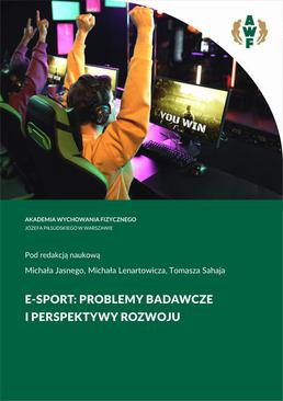 ebook E-SPORT: PROBLEMY BADAWCZE I PERSPEKTYWY ROZWOJU