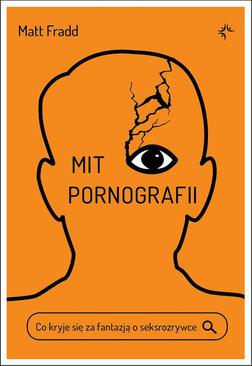 ebook Mit pornografii. Co kryje się za fantazją o seksrozrywce