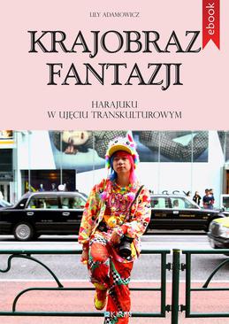 ebook Krajobraz fantazji. Harajuku w ujęciu transkulturowym