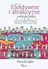 ebook Efektywne i atrakcyjne metody pracy z dziećmi - Mariola Jąder