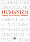 ebook Humanizm między Wschodem a Zachodem - 