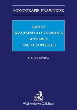 ebook Zasada wzajemnego uznawania w prawie Unii Europejskiej