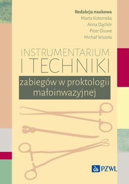 ebook Instrumentarium i techniki zabiegów w proktologii małoinwazyjnej