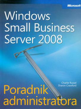 ebook Microsoft Windows Small Business Server 2008 Poradnik administratora