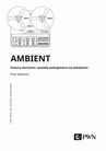 ebook Ambient Kultury słuchania i posługiwania się dźwiękiem - Piotr Kędziora