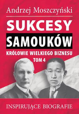 ebook Sukcesy samouków. Królowie wielkiego biznesu. Tom 4