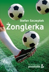 ebook Żonglerka - Stefan Szczepłek