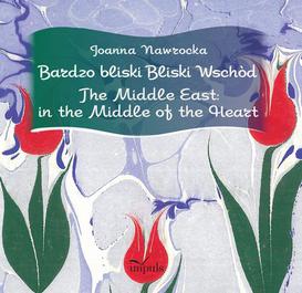 ebook Bardzo bliski Bliski Wschód. The Middle East: in the Middle of the Heart