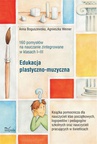 ebook Edukacja plastyczno-muzyczna - 160 pomysłów na nauczanie zintegrowane w klasach I-III - Agnieszka Weiner,Anna Boguszewska