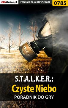 ebook S.T.A.L.K.E.R.: Czyste Niebo - poradnik do gry